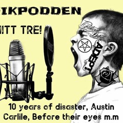 Avsnitt tre - 10 years of disaster, Austin Carlile, Before their eyes m.m