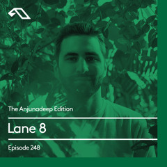 The Anjunadeep Edition 248 with Lane 8