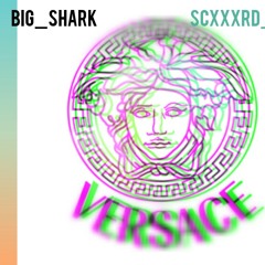 Versace (ft big shxrk)