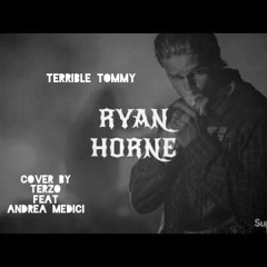 Terrible Tommy - Terzo Feat. Andrea Medici (Ryan Horne Cover)