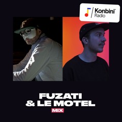 Konbini Radio Mix : Fuzati & Le Motel