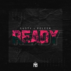 Gusty & Pelger - Ready (Extended Mix)