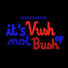 Vush - Unusual [Gold Digger Records]
