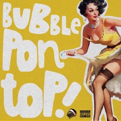 Bubble Pon Top ! (RAW)