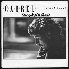 Francis Cabrel - C'est Écrit (TwentyNights Remix)