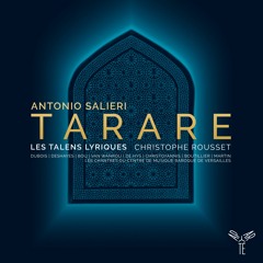 Salieri: Tarare - Ouverture | Christophe Rousset, Les Talens Lyriques