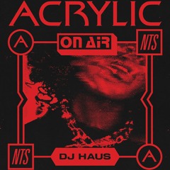 Acrylic On Air w/ DJ Haus [APR 19]