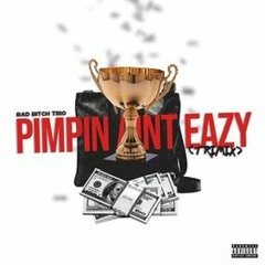 PIMPIN AINT EAZY TRIMIX