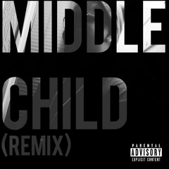 Middle Child (Remix)