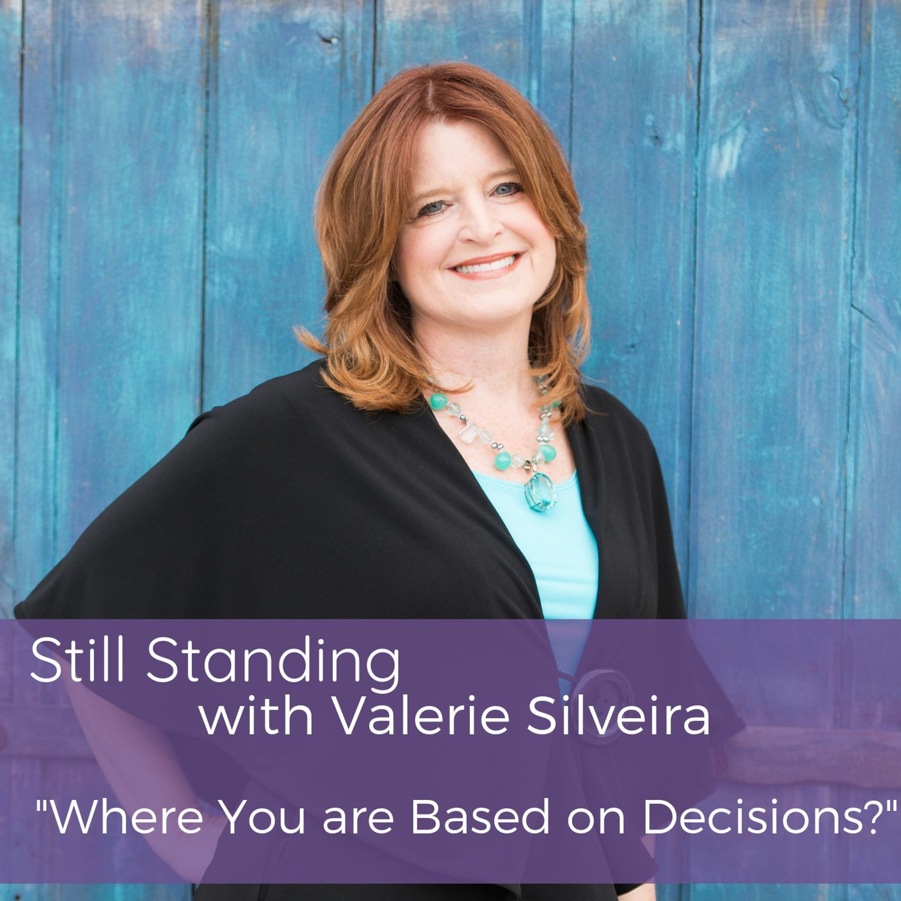 Are You Where You Are Based On Your Decisions