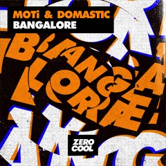 MOTi & Domastic - Bangalore (Original Mix)