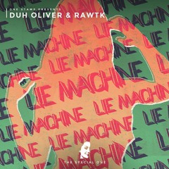 Duh Oliver & Rawtk - Lie Machine (Extended Mix)
