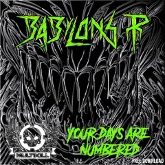 Babylons P - Your Days Are Numbered (Original Mix)