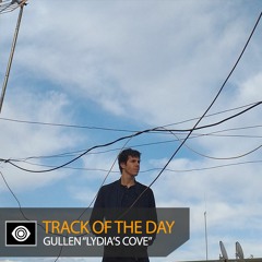 Track of the Day: Gullen “Lydia’s Cove”