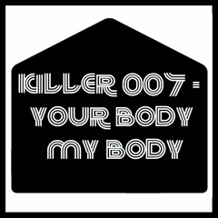 DJ Killer007 aka Vlados Orlov - Your Body My Body 2011 (Michael Zager - Let's All Chant rework mix)