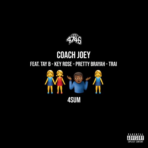 Coach Joey feat. Tay B, Key Rose, Coach Joey, Trai, Pretty Brayah - 4sum [prod. RJ Lamont]