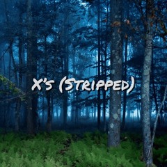 X's (STRIPPED) [Feat. Jake Astare]