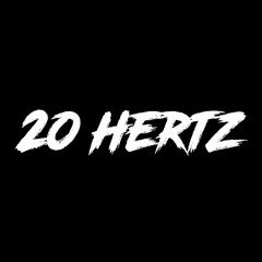 20 Hertz  I - Drop dat Bass House Mix