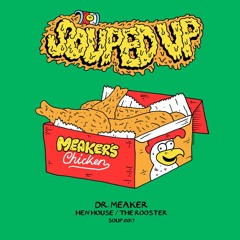 Dr Meaker - The Rooster - Souped Up Records