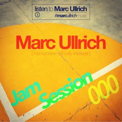 Marc Ullrich - Jam Session 000 ___ [FREE DOWNLOAD]