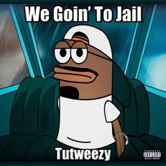 Tutweezy - We Going To Jail  [Prod.By Maas] MUSIC VID IN DESCRIPTION