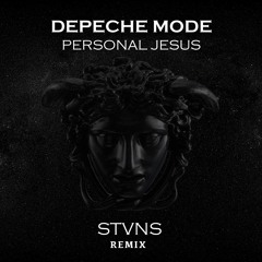 Depeche Mode - Personal Jesus (STVNS Remix)