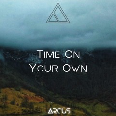 Arcüs - Time On Your Own
