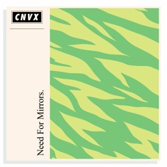 CNVX012 -  Need For Mirrors - Hamon