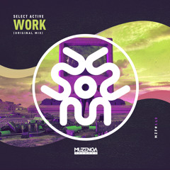 Select Active - Work (Original Mix) | FREE DOWNLOAD