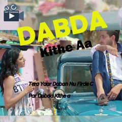 Dabda Kithe Aa REMIX - R Nait Ft. Gurlez Akhtar - Latest DJ Song 2019 | Dabda kithe aa Remix Version