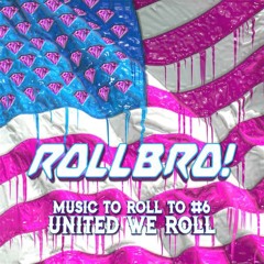 Music To Roll To Vol. 6: United We Roll