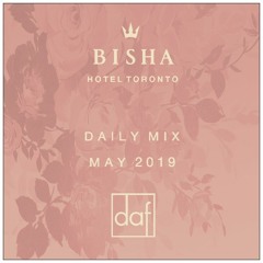 BISHA HOTEL | DAILY MIX MAY 2019 Part 02 - BY DAFMUSIC