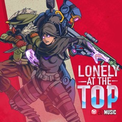Apex Legends Rap "Lonely at the Top"