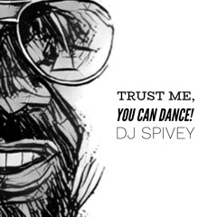 Trust Me, You Can Dance!