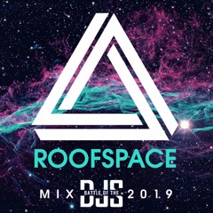 Battle Of The Dj 2019 – ROOFSPACE MIX #rbbodj2019