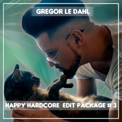 Gregor le DahL - Happy Hardcore Edit Package #3 (FREE DOWNLOAD)