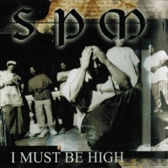 SPM ~ I Must Be High Beat (Trap-Mix) Prod. by Chach w/ the Heat