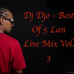 Dj Djo - Best Of 5Lan Live Mix Vol. 3 (19-04-2019)