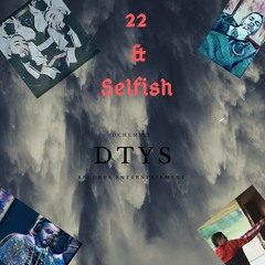 22 & Selfish
