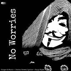 NO  WORRIES ( Official Song ) || Jashan Grewal || Jappy Bajwa || New Punjabi Song 2019