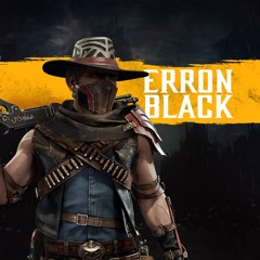 Erron Black Theme(Mortal Kombat 11)