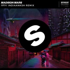 Madison Mars - Mirai (IndiaanKSH Remix) Free Download