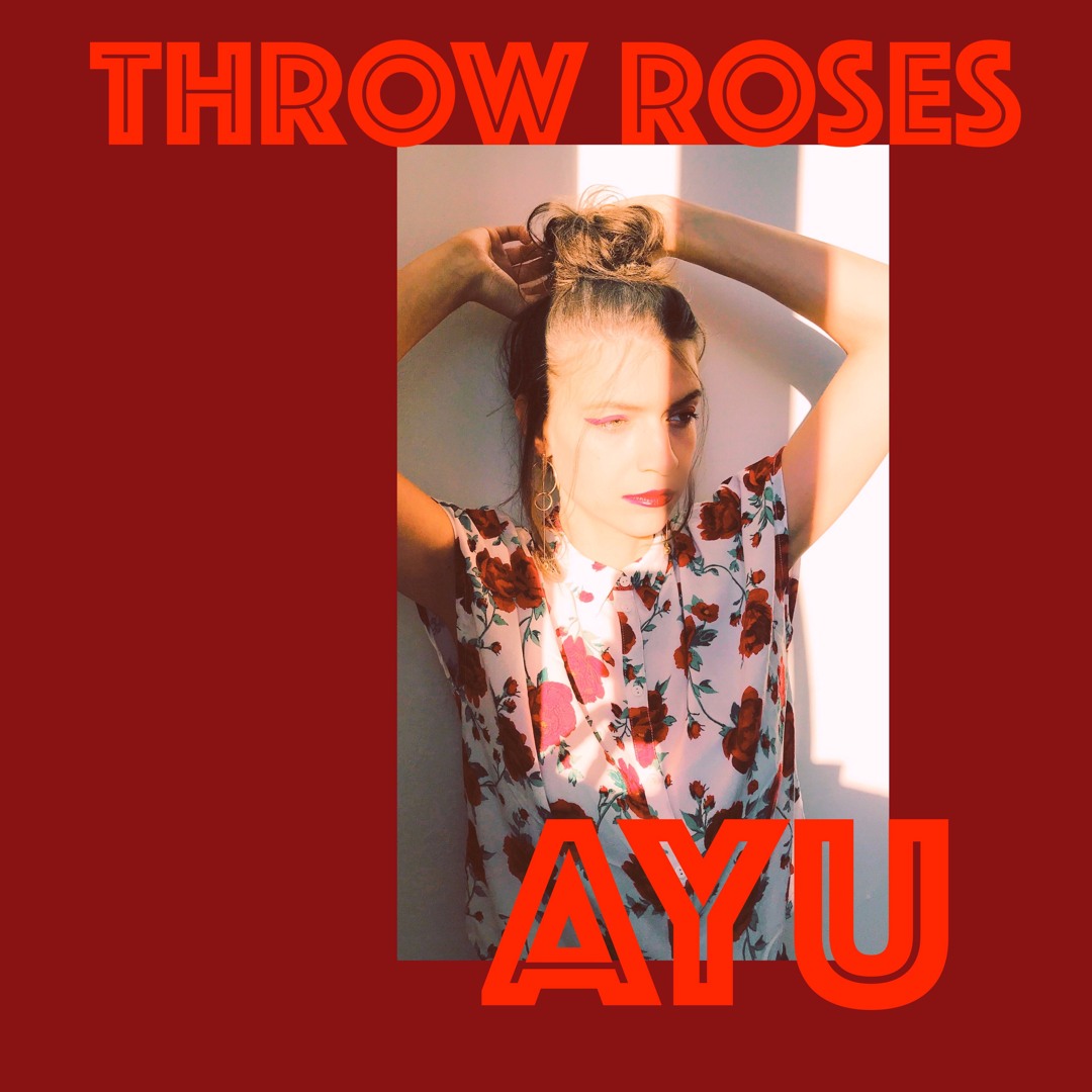Stream Throw Roses by AYU | Listen online for free on SoundCloud