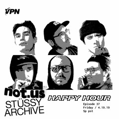 Episode 37 Ft. Stussy Archive X Not.Us - April 19, 2019
