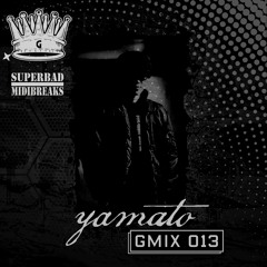 March 2019 'SBMB'【GMIX013】YAMATO "Triple DNB GGG CORE'" Mixtape