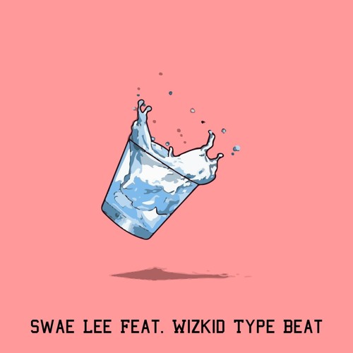 Swae Lee Feat. Wizkid Type Beat 