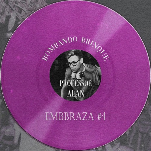 EMBBRAZA #4 - PROF. ALAN