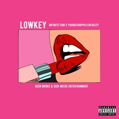Lowkey (feat. Young Choppa & Oh Dizzy)