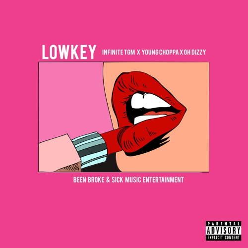 Lowkey (feat. Young Choppa & Oh Dizzy)