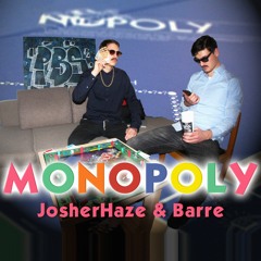 JosherHaze ft. Barré -Monopoly (prod. Barré)